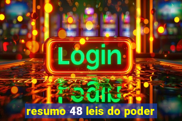 resumo 48 leis do poder